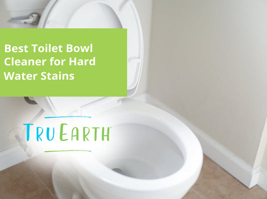 Best Toilet Bowl Cleaner for Hard Water Stains