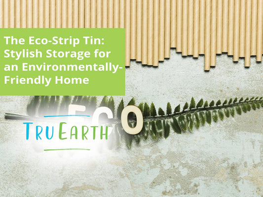 The Eco-Strip Tin: Stylish Storage for an Environmentally-Friendly Home