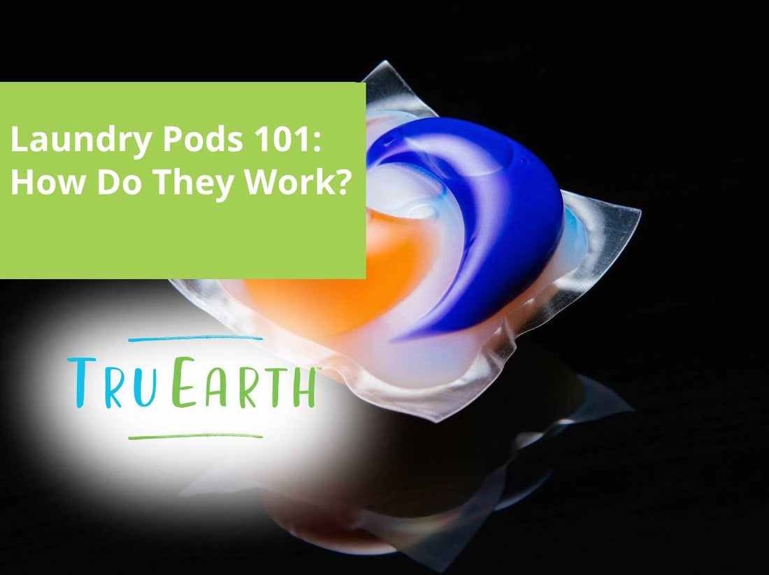 Laundry Pods 101: How Do They Work?