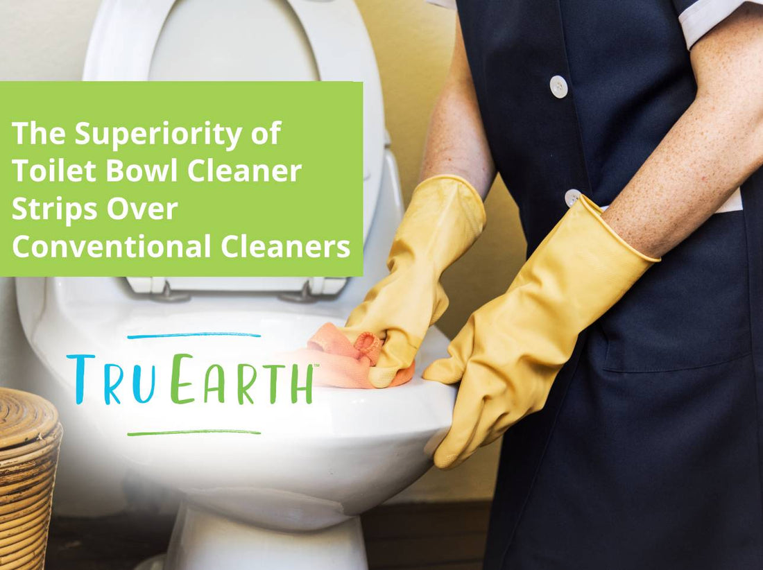 The Superiority of Toilet Bowl Cleaner Strips Over Conventional Cleaners